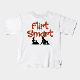 Flirt Smart Kids T-Shirt